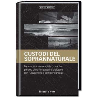 Misteri Nascosti: Custodi del soprannaturale