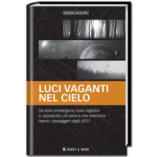 Misteri Nascosti: Luci vaganti nel cielo