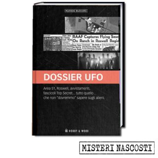 Misteri Nascosti: Dossier Ufo